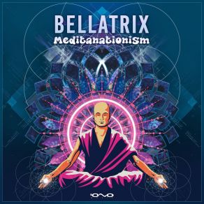 Download track Meditanationism (Original Mix) Bellatrix