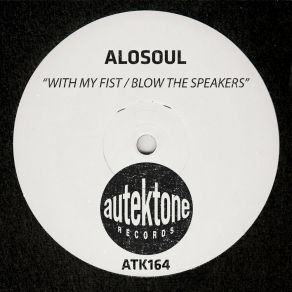 Download track With My Fist Alosoul