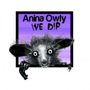 Download track We Dip (Breger Remix) Anina OwlyBreger