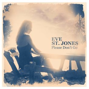 Download track I Won't Hurt You Eve St. Jones