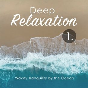 Download track Wavey Tranquility By The Ocean, Pt. 1 Craig Hewitt