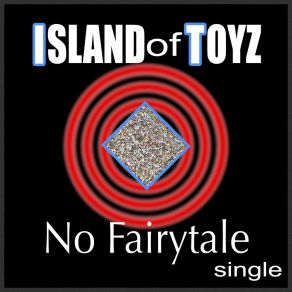 Download track No Fairytale (Instrumental) Island Of ToyzBen Butler, Anni Krueger, Roman Klun