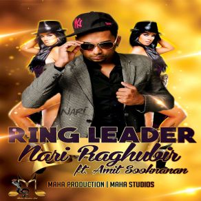 Download track Ring Leader Nari, Amit Sooknanan