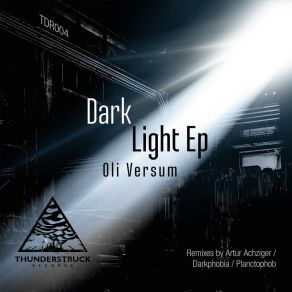 Download track Thunder (Darkphobia Remix) Oli. VersumDarkphobia