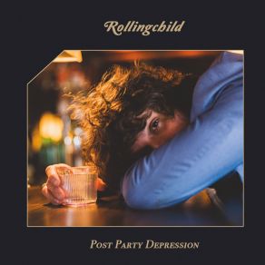 Download track Post Party Depression Rollingchild