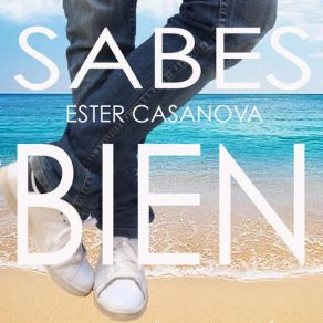 Download track Sabes Bien Ester Casanova