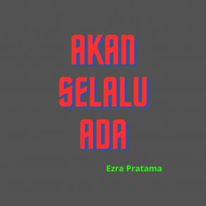 Download track Membuatku Lebih Kuat Ezra Pratama