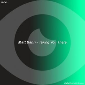 Download track Taking You There Matt Bahn