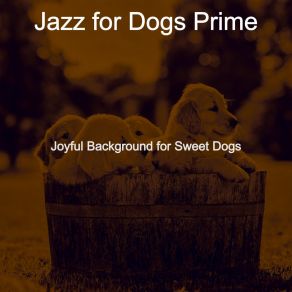 Download track Sumptuous Ambiance For Walking Dogs Jazz For Dogs Prime