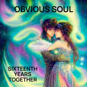 Download track SIXTEENTH YEARS TOGETHER OBVIOUS SOUL