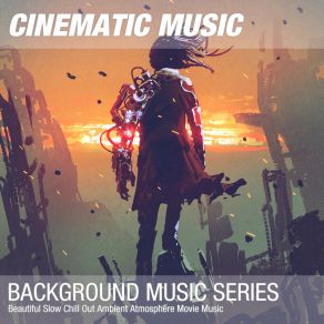 Download track Beautiful Slow Chill Out Ambient Atmosphere Movie Theme 006 Background Music Soundtrack