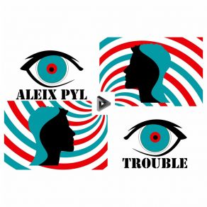 Download track Trouble (Club Remix) Aleix Pyl