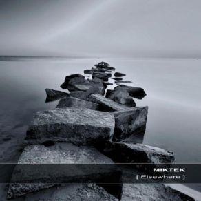 Download track Elsewhere (The Fade Edit) Miktek