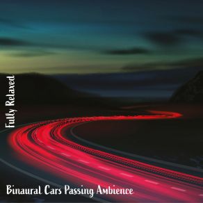 Download track Binaural Cars Passing Ambience, Pt. 19 Steve Brassel