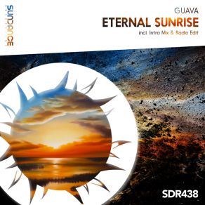 Download track Eternal Sunrise (Intro Mix) Guava