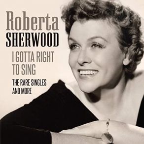 Download track Oh, But I Do! Roberta Sherwood