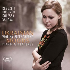 Download track Poem-Fantasies, Op. 11 - Verlangen In C-Sharp Minor, Op. 11 Violina Petrychenko