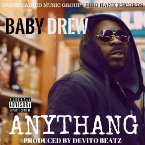 Download track Anythang Baby Drew