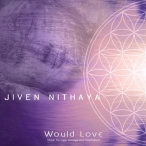 Download track Would Love Jiven Nithaya