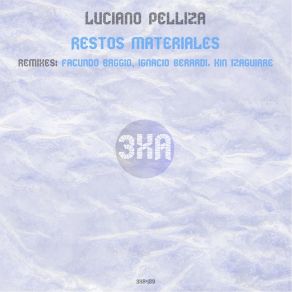 Download track Restos Materiales (Facundo Baggio, Ignacio Berardi Remix) Luciano PellizaIgnacio Berardi, Facundo Baggio