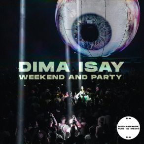 Download track Weekend And Party Dima Isay