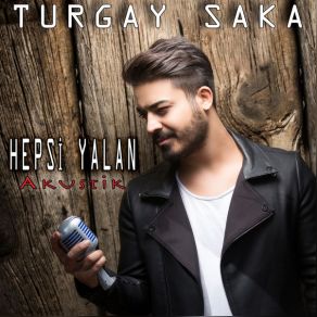 Download track Hepsi Yalan (Akustik) Turgay Saka