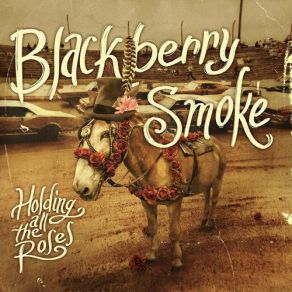 Download track Fire In The Hole Blackberry Smoke