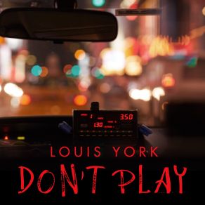 Download track Don't Play Louis York