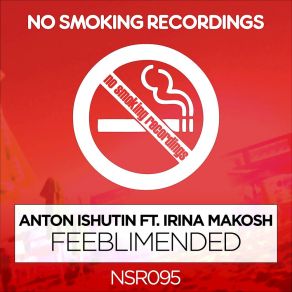 Download track Feebleminded Anton IshutinIrina Makosh