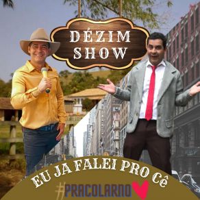 Download track Eu Já Falei Pro Cê Dézim Show