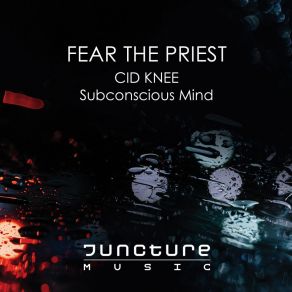 Download track Subconscious Mind (Original Mix) Fear The Priest