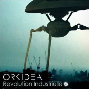 Download track Revolution Industrielle (Original Mix) Orkidea