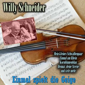 Download track Wenn Ich So An Ming Heimat Denke Willy Schneider