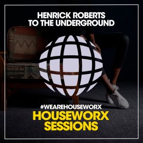 Download track To The Underground (Tech House Dub Mix) Henrick RobertsThe Vip