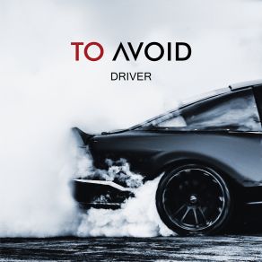 Download track Driver (Single-Edit) To Avoid