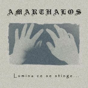 Download track Lumina Ce Se Stinge Amarthalos