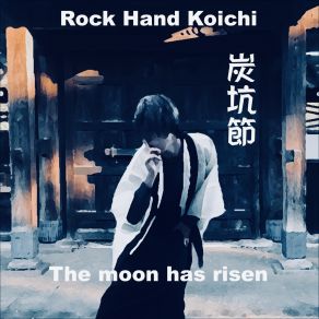 Download track The Moon Has Risen Rock Hand Koichi