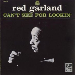 Download track I Can't See For Lookin' Red Garland