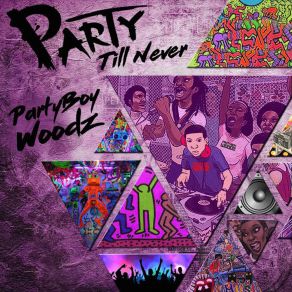 Download track Party Till Never (Intro) PartyBoy Woodz