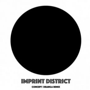 Download track Concept (Original Mix) Imprint District