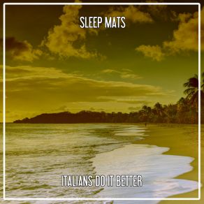 Download track Italians Do It Better (Lorenzo Righini Libellula Dub) Sleep Mats