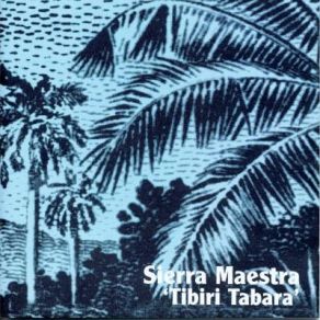 Download track Tibiri Tabara Sierra Maestra