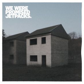 Download track It's Thunder And It's Lightning We Were Promised Jetpacks.