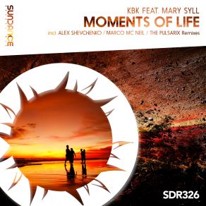 Download track Moments Of Life (Alex Shevchenko Remix) KBK, Mary Syll