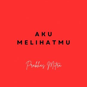 Download track Aku Terjebak Dalam Prabhas Mitra