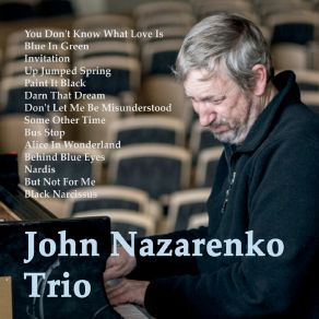 Download track You Dont Know What Love Is John Nazarenko Trio