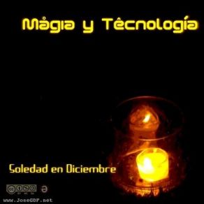 Download track Soledad En Diciembre (Parte 1) Mågia Y Têcnología