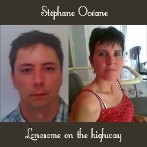 Download track Lonesome On The Highway Stéphane Océane