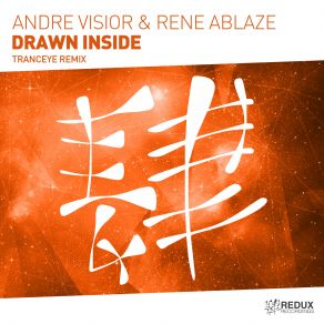 Download track Drawn Inside (Tranceye Remix) André Visior, Rene Ablaze