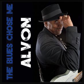 Download track The Blues Chose Me Alvon